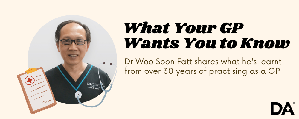 Dr Woo Soon Fatt of the Doctor Anywhere Clinic Group shares what he's observed over the years